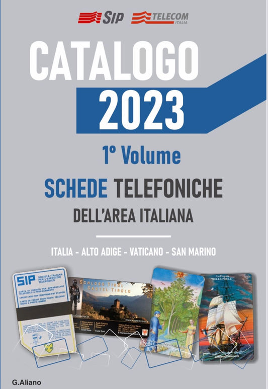1° Volume - Catalogo 2023 - Schede Telefoniche dell'Area Italiana